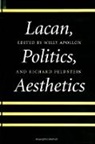 Willy Apollon, Richard Feldstein - Lacan, Politics, Aesthetics