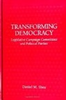 Daniel M Shea, Daniel M. Shea, Shea Daniel M. - Transforming Democracy