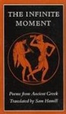 Sam Hamill - The Infinite Moment: Greek Poetry