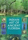 Roy C Craven, Roy C. Craven, Barbara A Purdy, Barbara A. Purdy - Indian Art of Ancient Florida