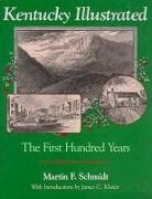 Martin F. Schmidt, James C. Klotter - Kentucky Illustrated: The First Hundred Years
