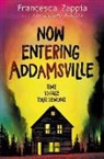 Francesca Zappia, Francesca Zappia - Now Entering Addamsville