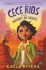 Kaela Rivera - Cece Rios and the Desert of Souls