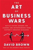 David Brown - The Art of Business Wars