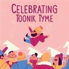 Nadia Sammurtok, Tim Mack - Celebrating Toonik Tyme