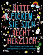 riva Verlag - Bitte ficken Sie sich recht herzlich