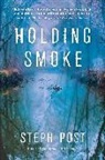 Steph Post - Holding Smoke