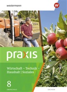 Ursel Imhof, Sandra Kaps, Ingrid Otto, Ortrud Reuter-Kaminski, Hans Kaminski - Praxis - WTH: Wirtschaft / Technik / Haushalt für Oberschulen in Sachsen- Ausgabe 2020