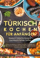 Meltem Yildiz - Türkisch kochen für Anfänger