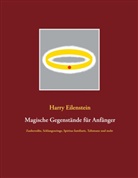 Harry Eilenstein - Magische Gegenstände für Anfänger