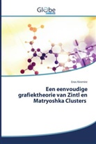 Enos Kiremire - Een eenvoudige grafiektheorie van Zintl en Matryoshka Clusters