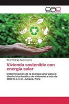 Elmer Rodrigo Aquino Larico - Vivienda sostenible con energía solar