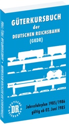 Haral Rockstuhl, Harald Rockstuhl - Güterkursbuch der Deutschen Reichsbahn (GKDR) 1985 / 1986