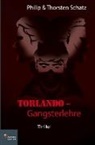 Phili Schatz, Philip Schatz, Thorsten Schatz - Torlando - Gangsterlehre