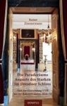 Reiner Zimmermann - Die Paraderäume Augusts des Starken im Dresdner Schloss