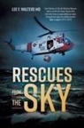 Lee F. Walters, Lee F. Walters MD - Rescues from the Sky