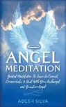 Adesh Silva, Adesh Silva - Angel Meditation