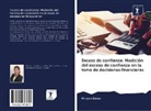 Miryam Esber - Exceso de confianza: Medición del exceso de confianza en la toma de decisiones financieras