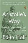 Edith Hall - Aristotle's Way