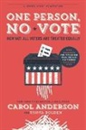 Carol Anderson, Anderson Carol, Tonya Bolden, Bolden Tonya - One Person, No Vote (YA edition)