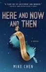 Mike Chen - Here and Now and Then (First Time Trade)