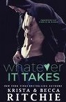 Becca Ritchie, Krista Ritchie - Whatever It Takes