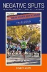 David White - Negative Splits: A Middle-Aged, Newbie Runner's Journey to the First Marathon Volume 1