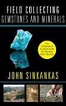 John Sinkankas - Field Collecting Gemstones and Minerals