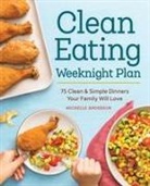 Michelle Anderson - The Clean Eating Weeknight Dinner Plan
