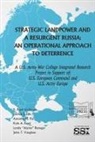 R. Reed Anderson, Patrick J. Ellis, Strategic Studies Institute (U S - Strategic Landpower and a Resurgent Russia: An Operational Approach to Deterrence