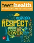 McGraw Hill - Teen Health, Building Healthy Relationships