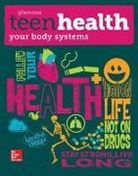 McGraw Hill - Teen Health, Your Body Systems