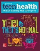 McGraw Hill - Teen Health, Health During the Life Cycle