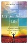 Mark Virkler, Patti Virkler - Your Extraordinary Life