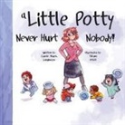 Carol Longmeyer - A Little Potty Never Hurt Nobody!