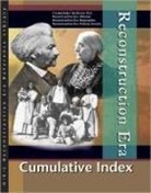 Lawrence W. Baker - Reconstruction Era Reference Library: Cumulative Index