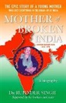 Rupinder Singh, Singh Rupinder - Mother of Broken India