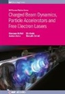 Marcello Artioli, Marcello (ENEA Frascati Research Center) Artioli, Giuseppe Dattoli, Giuseppe (ENEA Frascati Research Center) Dattoli, Andrea Doria, Andrea (ENEA Frascati Research Center) Doria... - Charged Beam Dynamics, Particle Accelerators and Free Electron Lasers