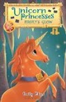 Emily Bliss, Sydney Hanson, Hanson Sydney - Unicorn Princesses 7: Firefly's Glow