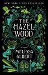 Melissa Albert - The Hazel Wood