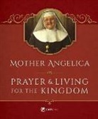 Mother Angelica, M - Mother Angelica on Prayer and Living for the Kingdom