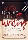 Angie Kiesling - The 7 Deadly Sins (of Writing)