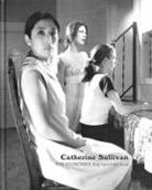 Russell Ferguson, Catherine Sullivan, Hamza Walker - Catherine Sullivan
