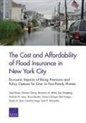Noreen Clancy, Lloyd Dixon, Benjamin M. Miller - The Cost and Affordability of Flood Insurance in New York City: Economic Impacts of Rising Premiums and Policy Options for One- To Four-Family Homes