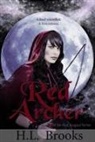 H. L. Brooks, Heather Brooks, William C. Hardy - Red Archer: Book Two of the Red August Series