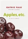 Gathie Falk - Apples, etc