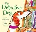 Julia Donaldson, Sara Ogilvie - The Detective Dog