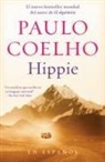 Paulo Coelho - Hippie (Spanish Edition): Si Quieres Conocerte, Empieza Por Explorar El Mundo
