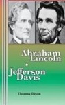 Thomas Dixon - Abraham Lincoln Jefferson Davis