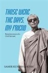 Samir Kumar Ghosh - 1ST V THOSE WERE THE DAYS MY